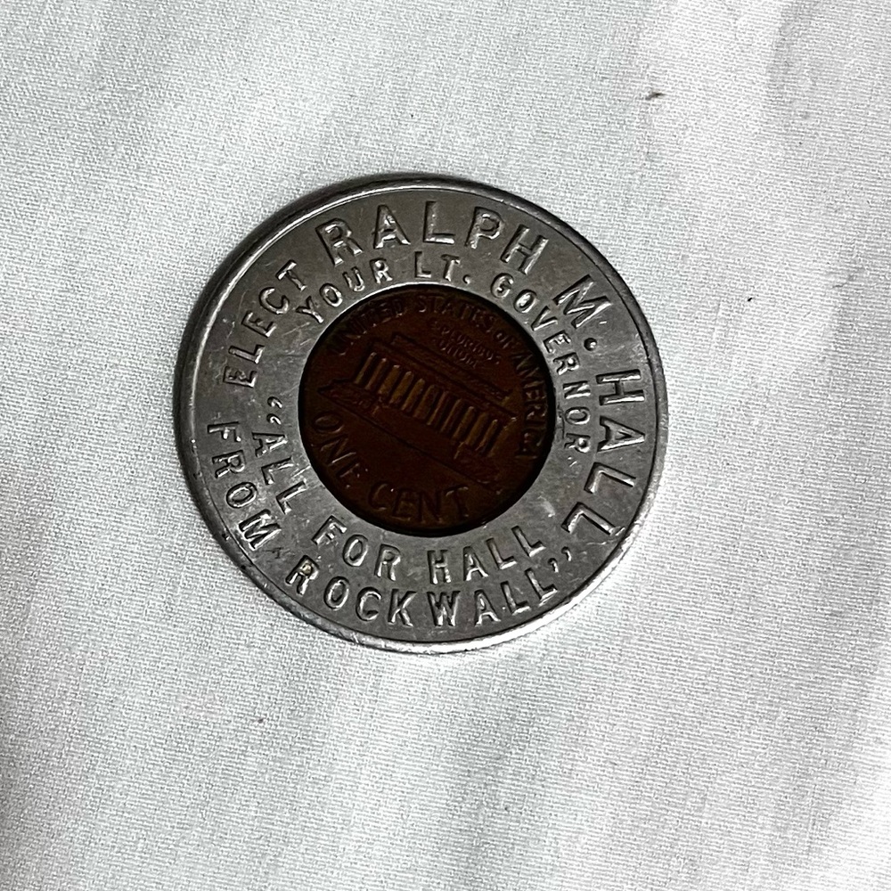 Vintage Ralph M. Hall Campaign Token